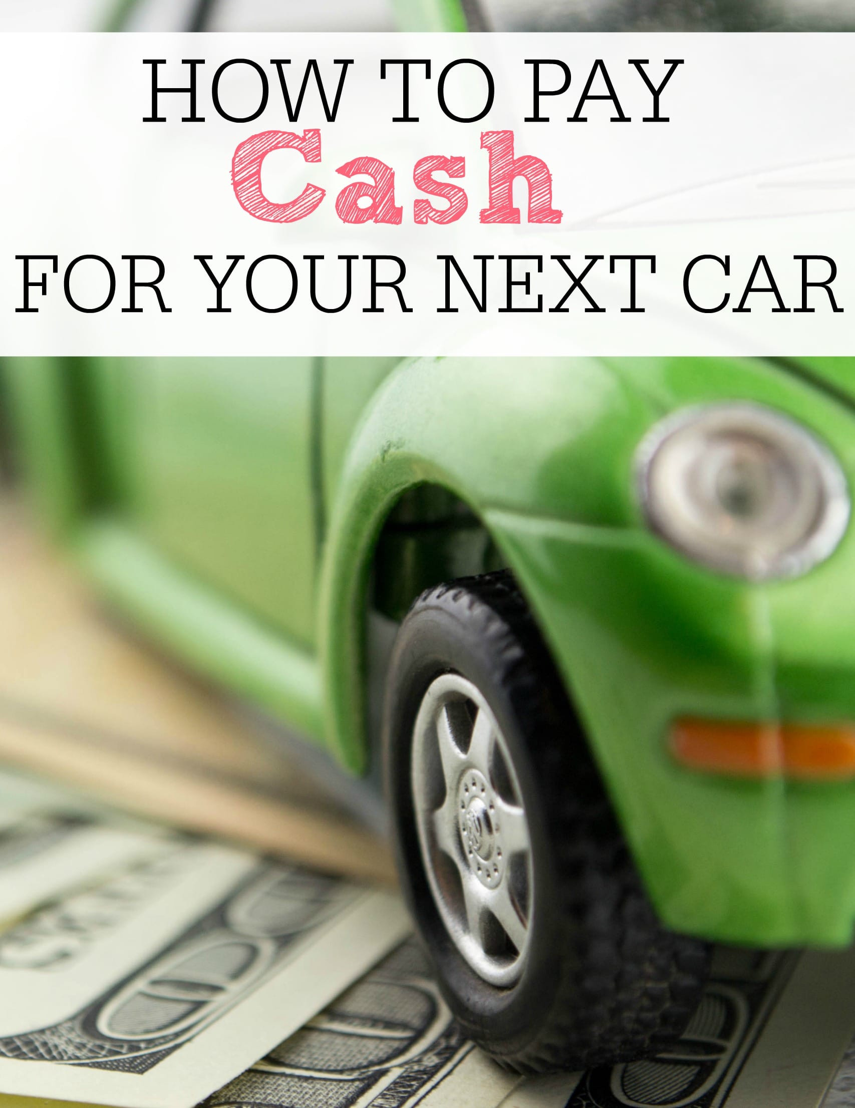 How To Pay Cash For Your Next Car Frugally Blonde