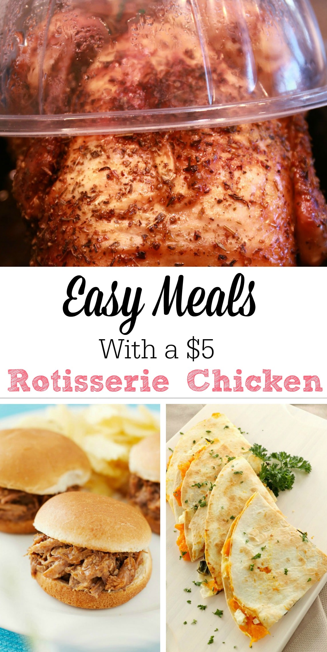 Easy Meals With A 5 Rotisserie Chicken Frugally Blonde