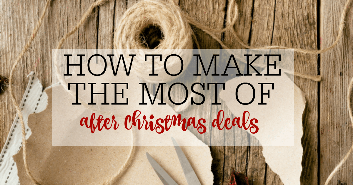 How To Make The Most of After Christmas Deals  Frugally Blonde