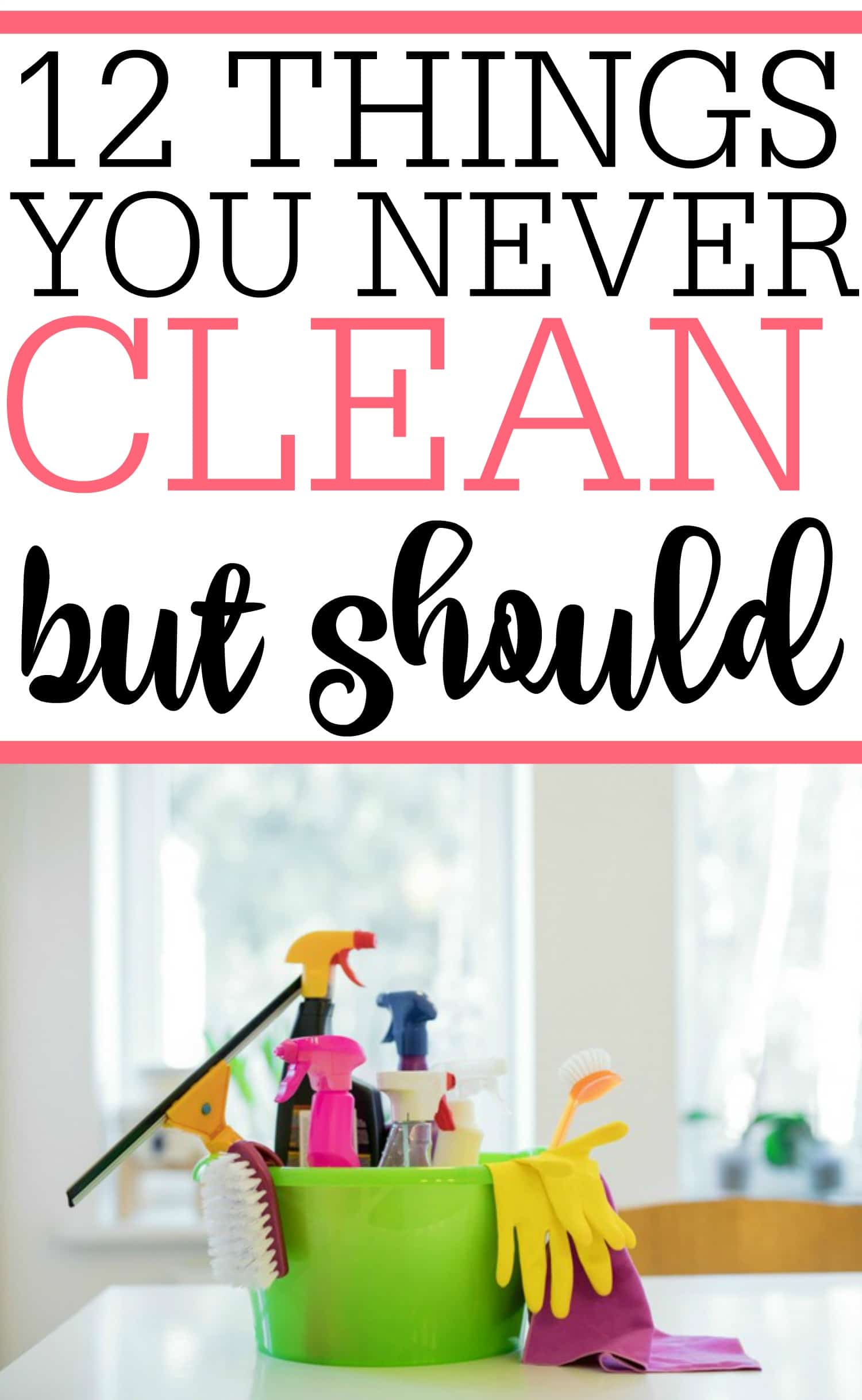 12 Things You Never Clean But Should - Frugally Blonde