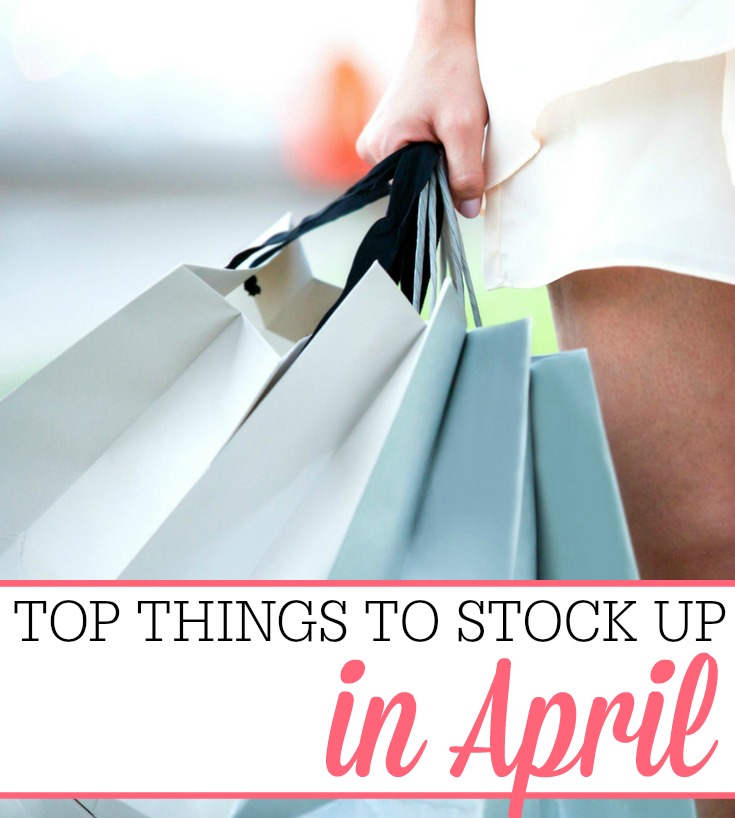 Top Things To Stock Up On In April Frugally Blonde