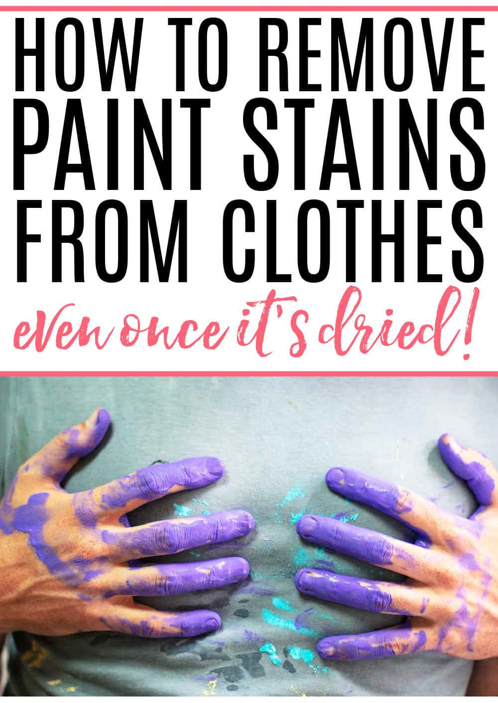 How To Get Dried Paint Out Of Clothes - Frugally Blonde - How To Get Paint Out Of Clothes Once Dried